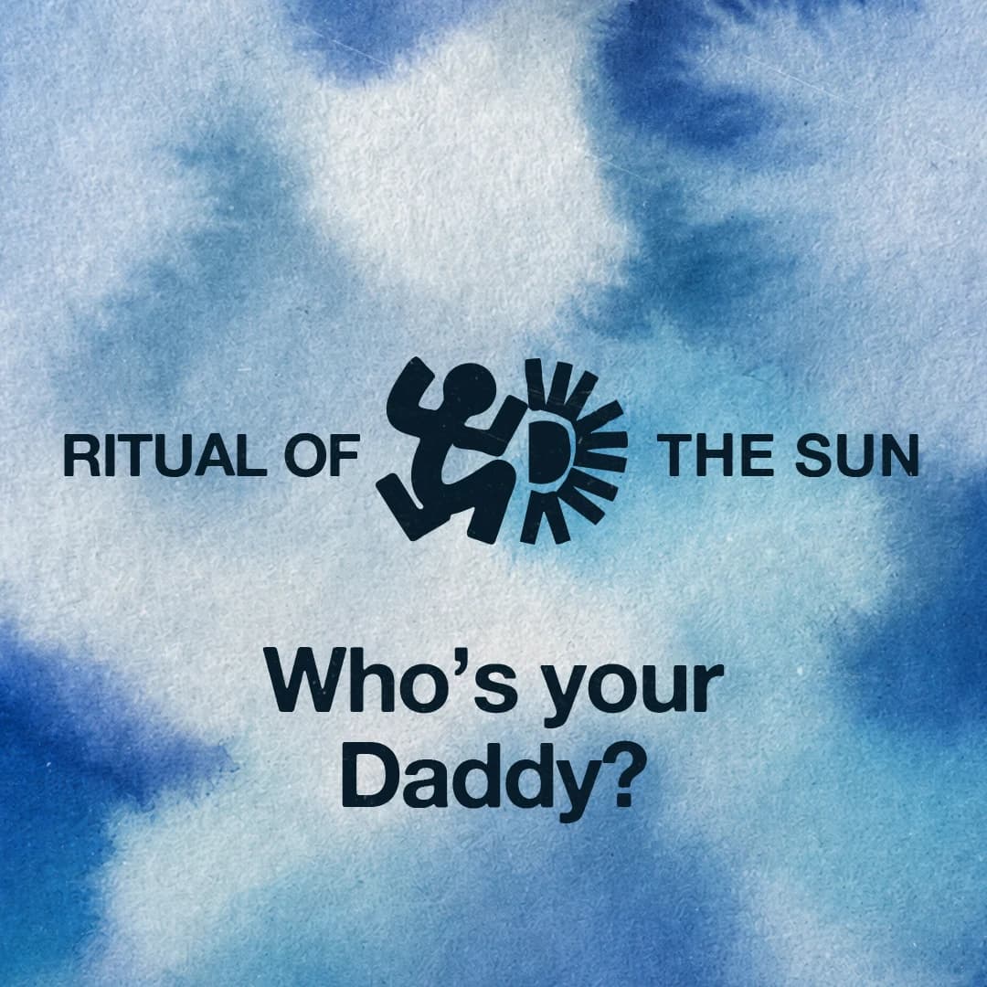 WHO'S YOUR DADDY